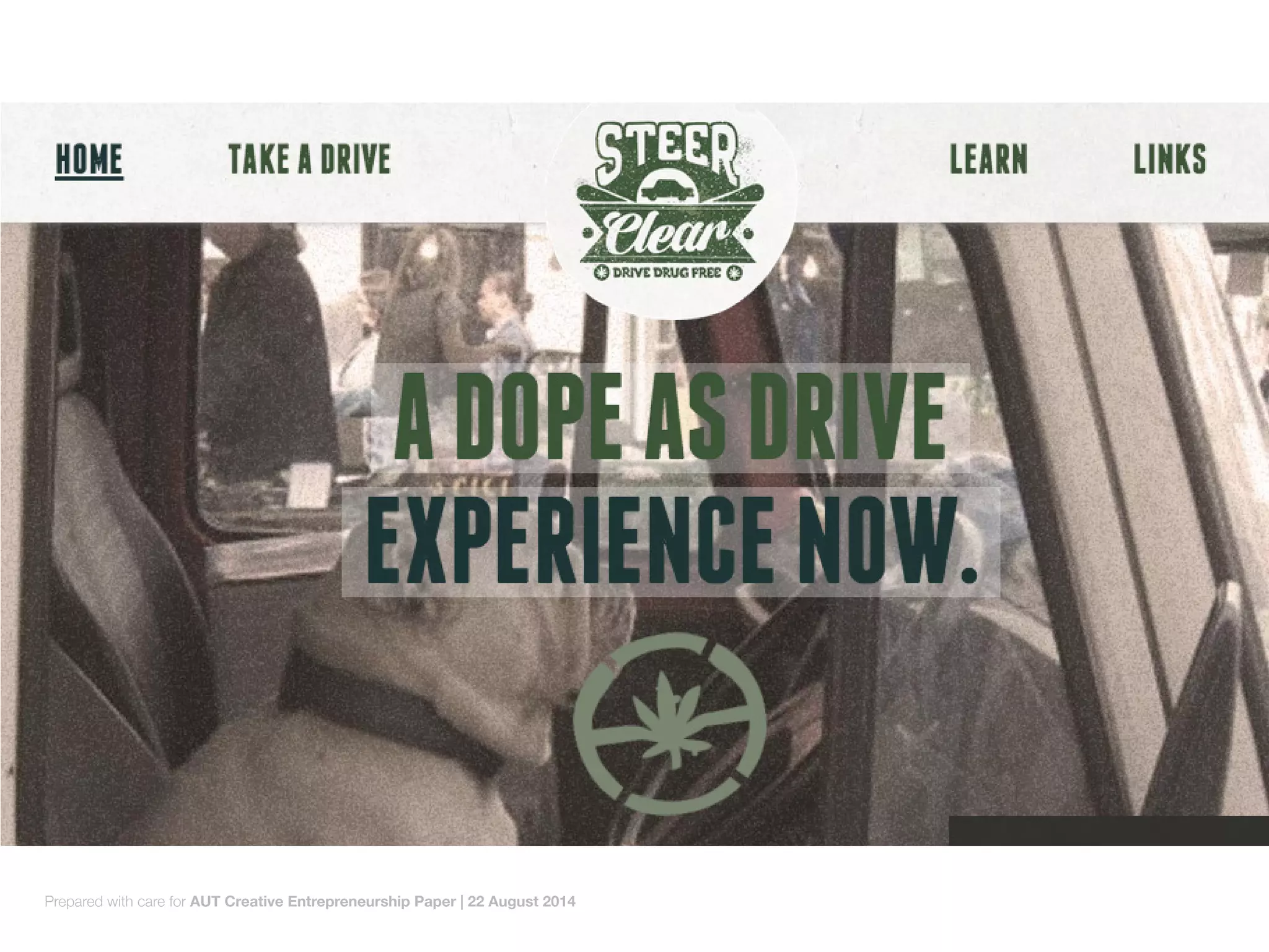 Prepared with care for AUT Creative Entrepreneurship Paper | 22 August 2014
 