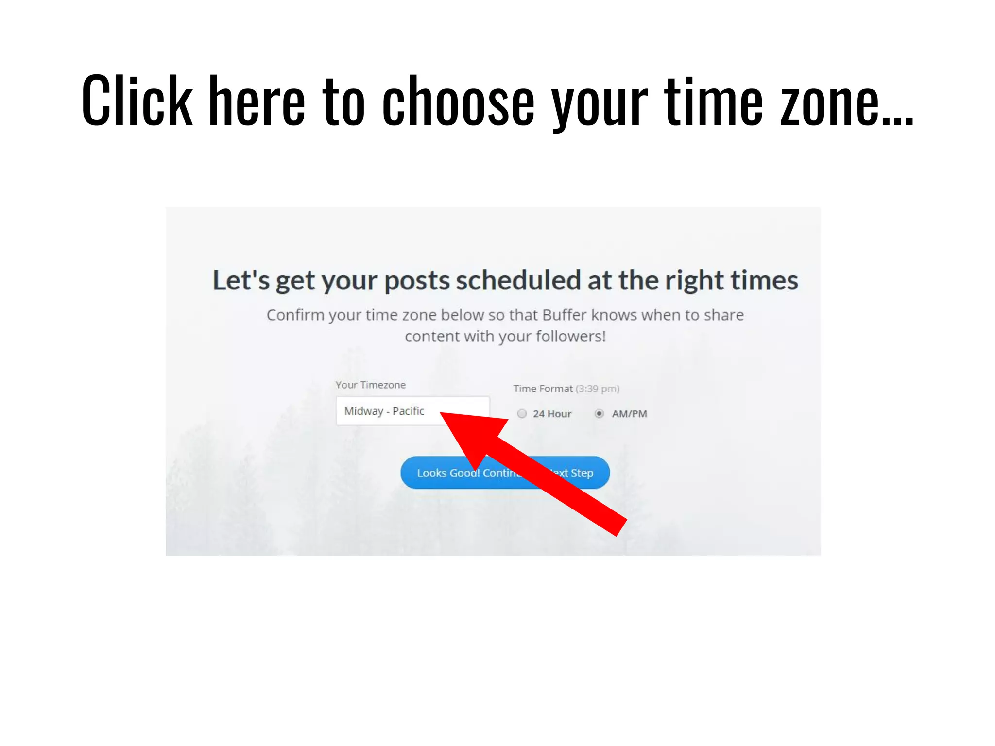 Click here to choose your time zone…
 