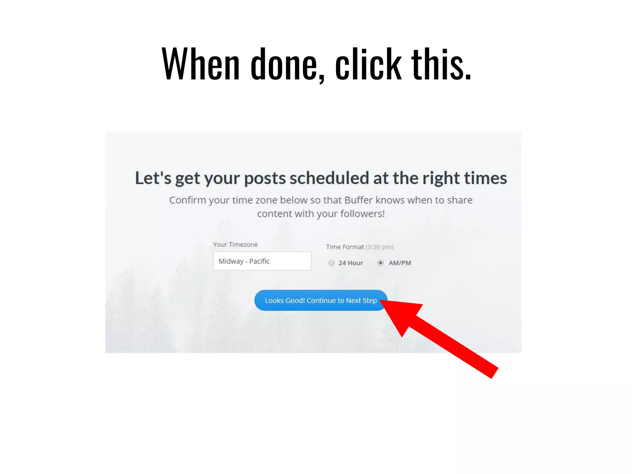 When done, click this.
 