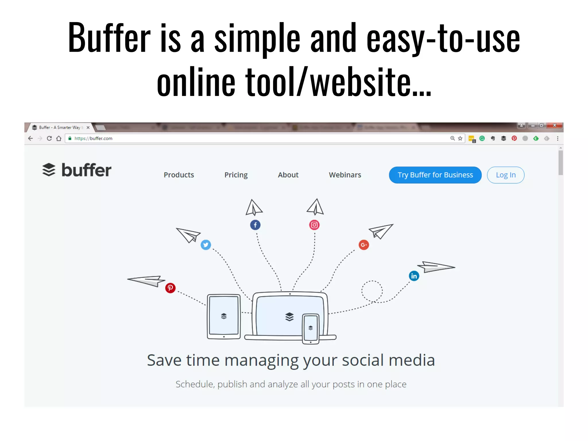 Buffer is a simple and easy-to-use
online tool/website…
 