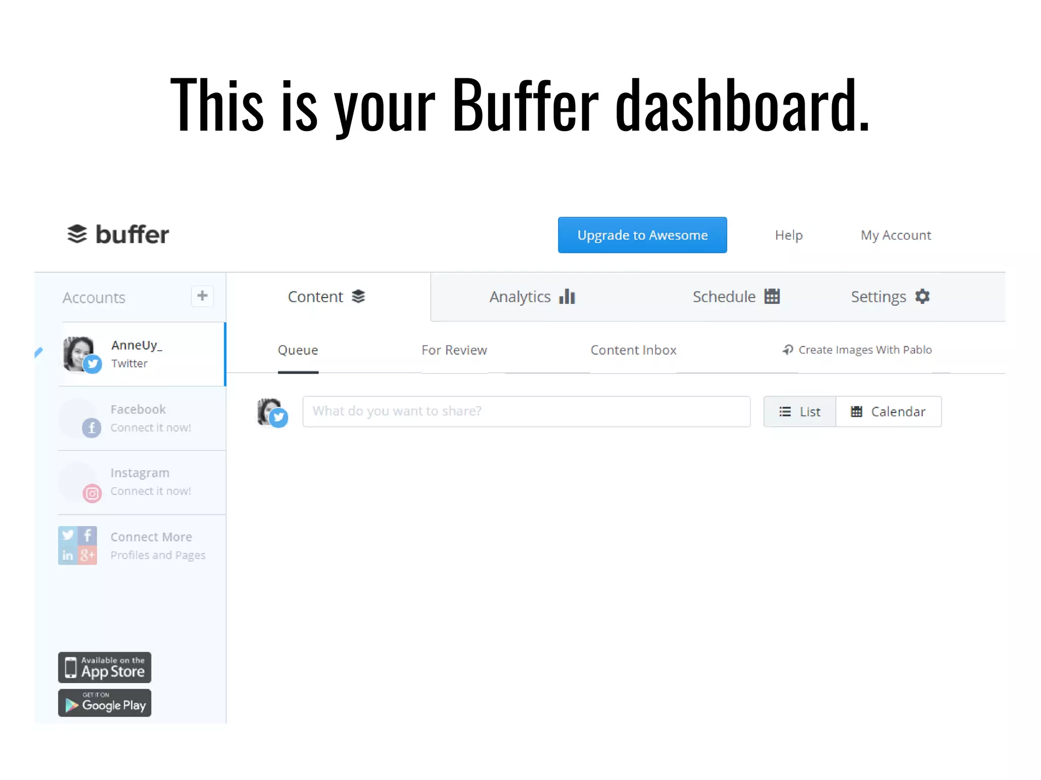 This is your Buffer dashboard.
 