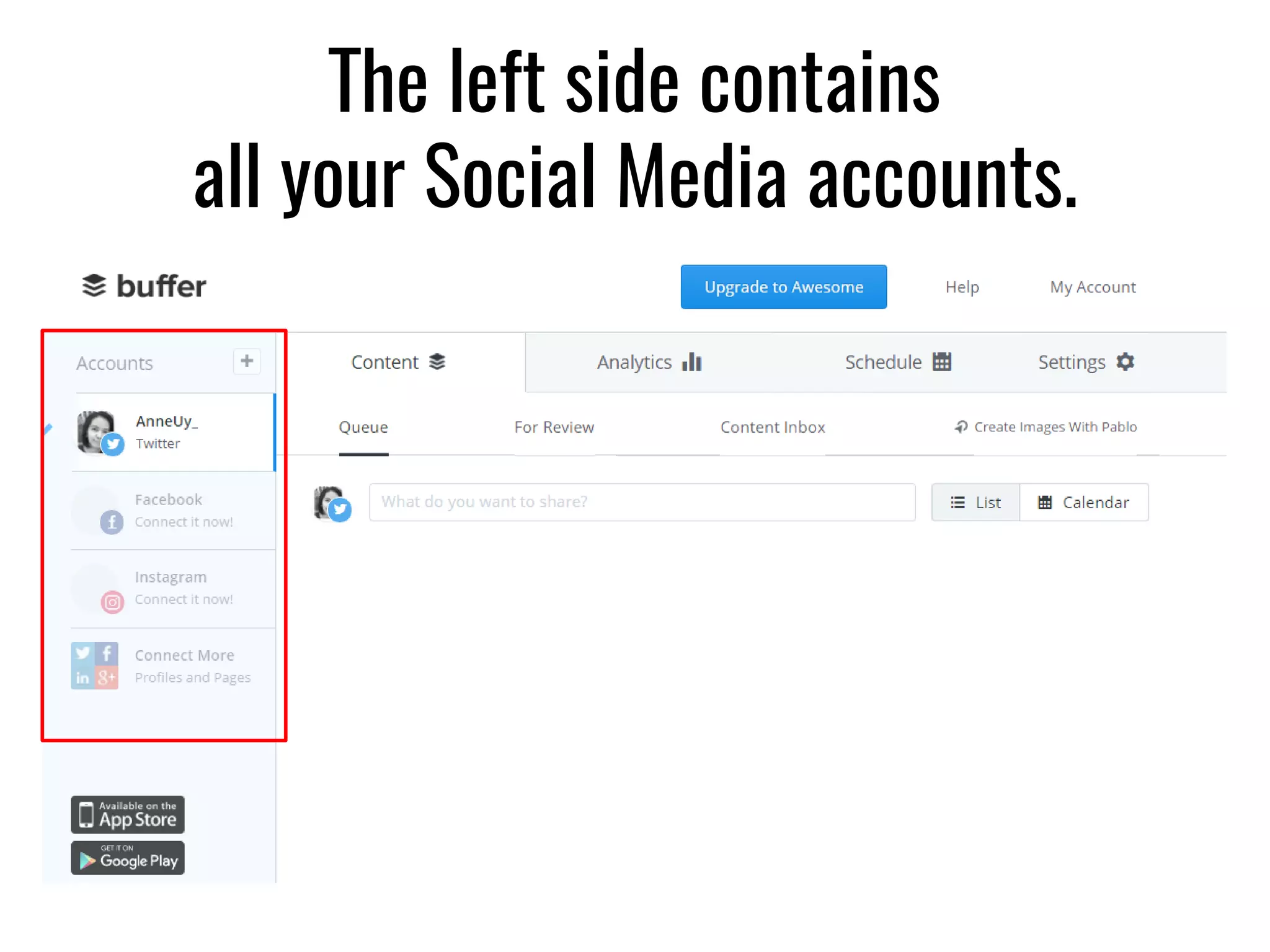 The left side contains
all your Social Media accounts.
 