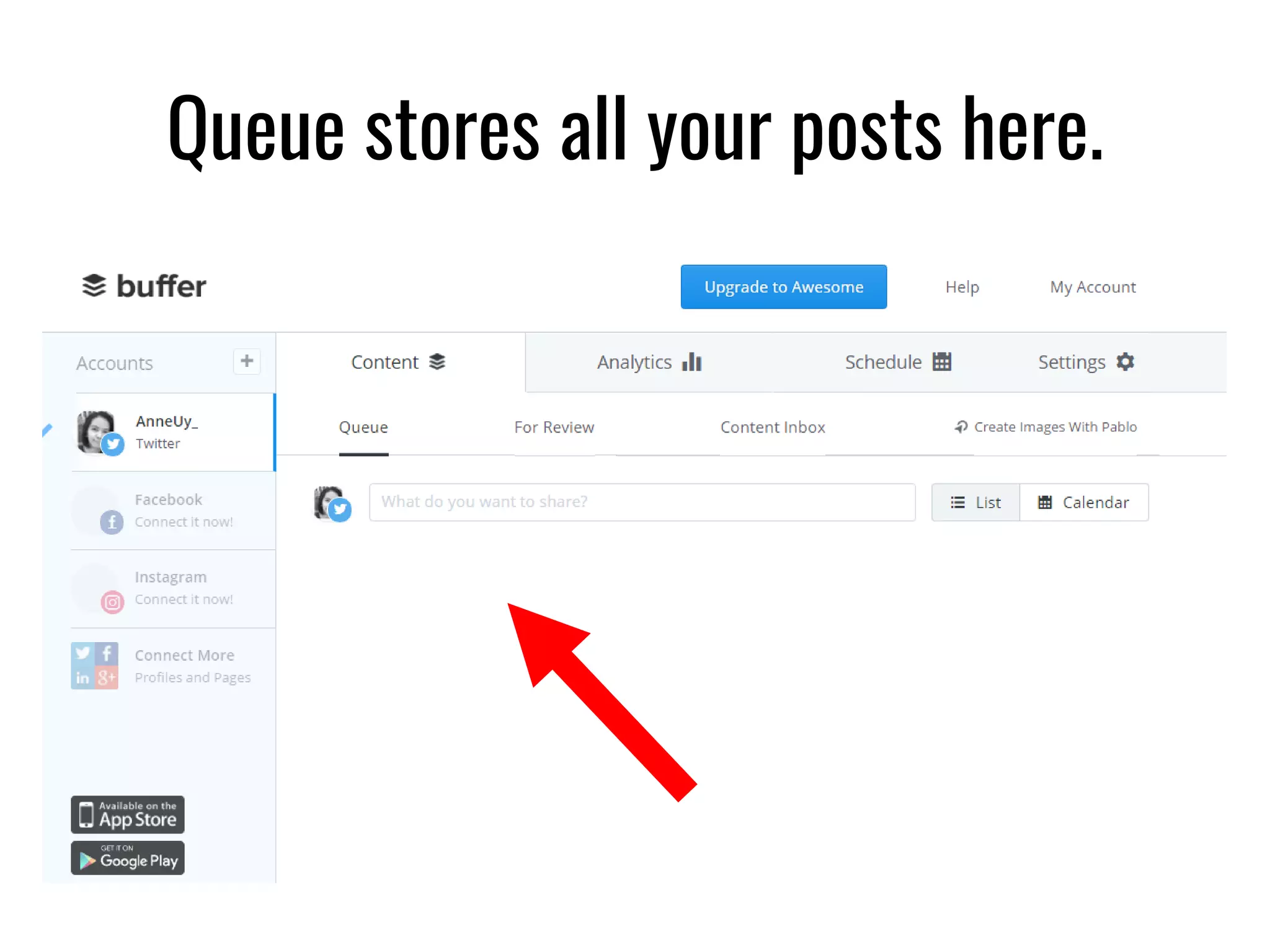 Queue stores all your posts here.
 