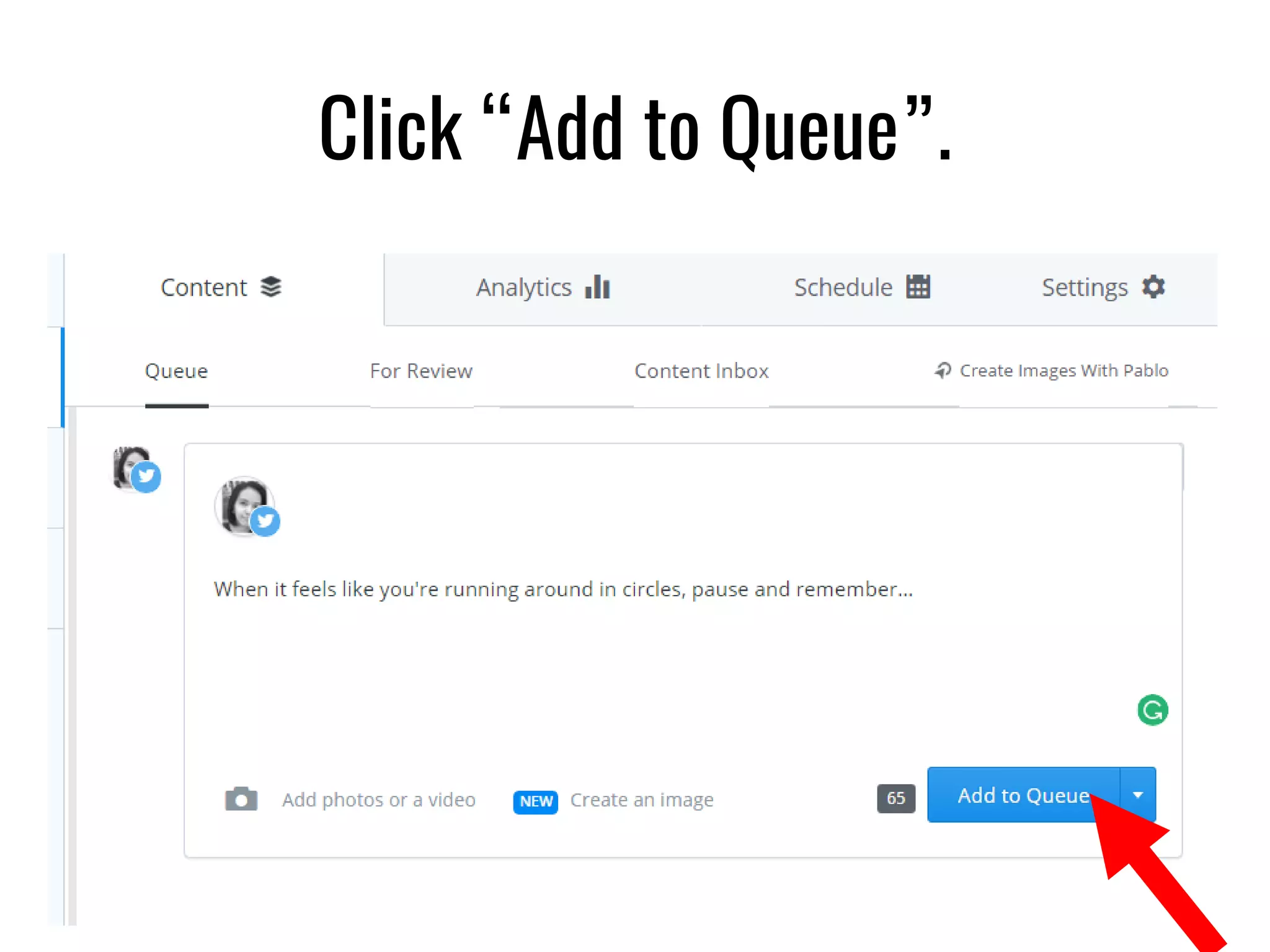 Click “Add to Queue”.
 