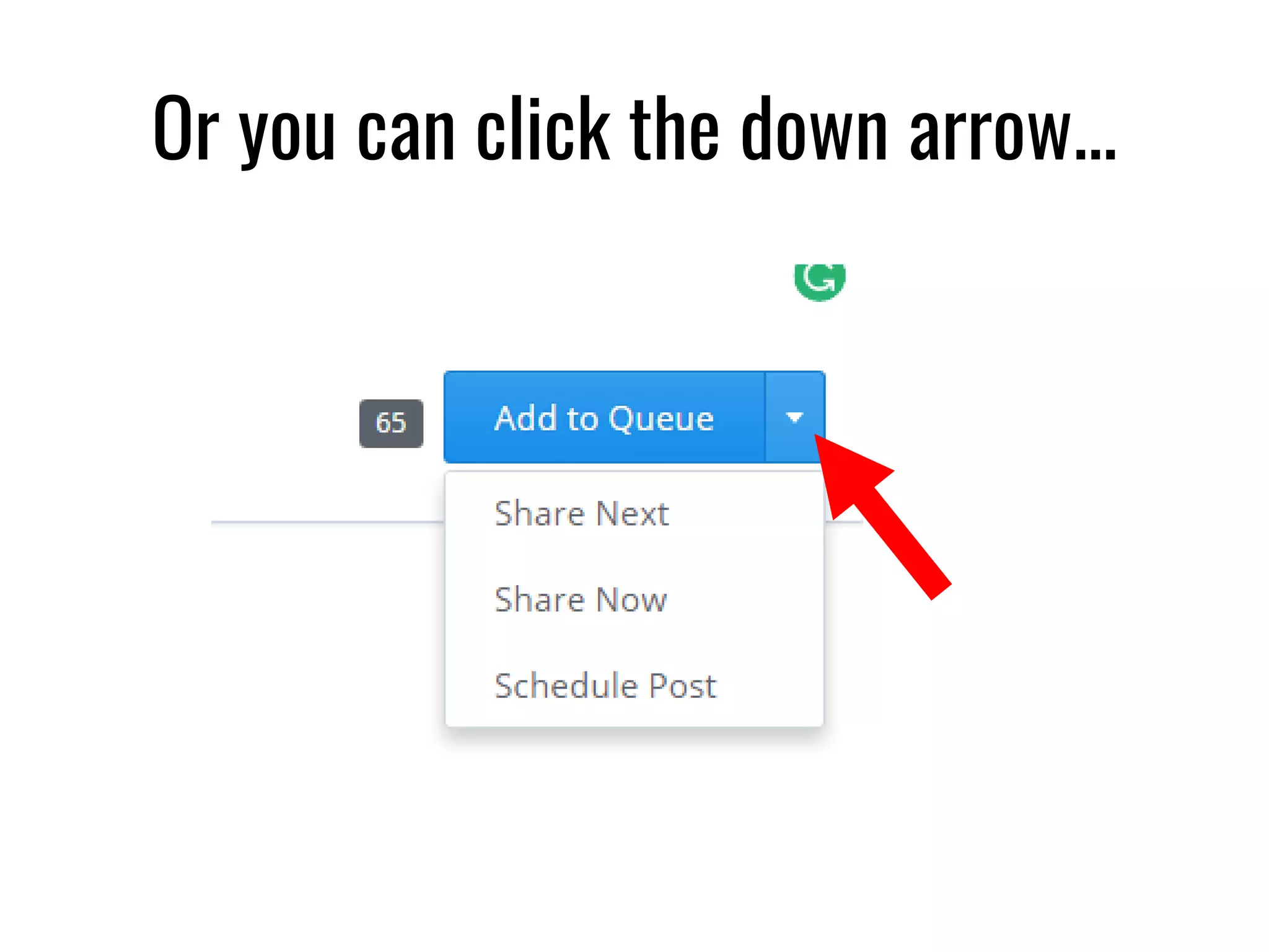 Or you can click the down arrow...
 