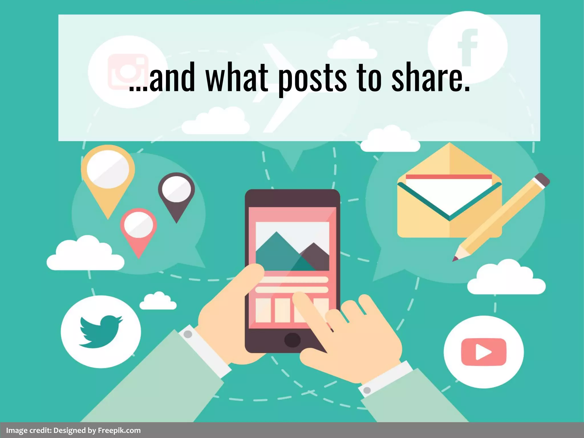 …and what posts to share.
Image credit: Designed by Freepik.com
 