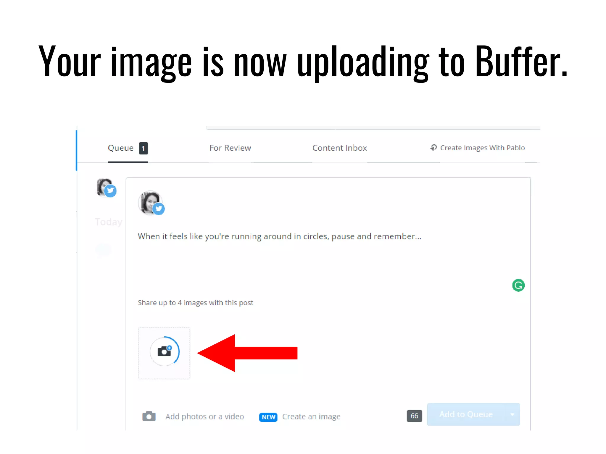 Your image is now uploading to Buffer.
 
