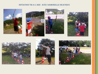 InItIAtIon tIr A l’ArC AvEC DAmoIsEllE BEAtrICE