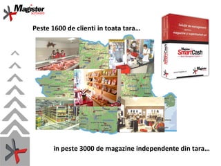 Peste 1600 de clienti in toata tara… in peste 3000 de magazine independente din tara… 