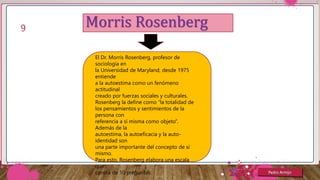 Morris Rosenberg AUTESTIMA-MARIA GARCIA.pptx
