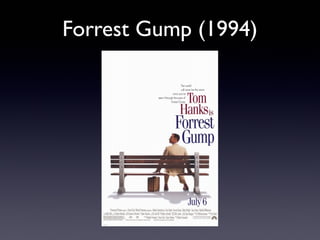 Forrest Gump (1994)
 