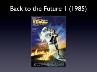 Back to the Future 1 (1985)
 