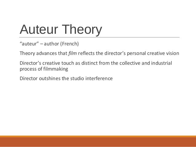 auteur theory 1 The film director or `auteur' has been central in film theory and criticism over the past thirty years theories of authorship documents the major stages in the debate about film authorship, and introduces recent writing on film to suggest important ways in which the debate might be reconsidered. auteur theory 1 The film director or `auteur' has been central in film theory and criticism over the past thirty years theories of authorship documents the major stages in the debate about film authorship, and introduces recent writing on film to suggest important ways in which the debate might be reconsidered.