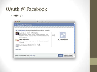 OAuth @ Facebook
  • Pasul 3 :
 