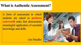 Authentic Assessment in Assessment in Learning 2 | PPTX