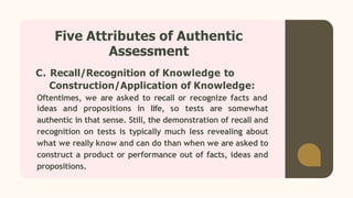 Authentic Attributes Authentic assessment-in-the-classroom | PPTX