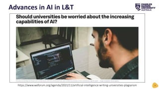 https://www.weforum.org/agenda/2021/11/artificial-intelligence-writing-universities-plagiarism
Advances in AI in L&T
9
 