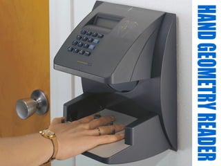 HAND GEOMETRY READER