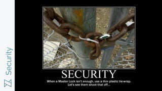 Security
 