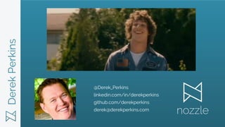 DerekPerkins
@Derek_Perkins
linkedin.com/in/derekperkins
github.com/derekperkins
derek@derekperkins.com
 
