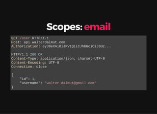 Scopes: email pro le:read
GET /user HTTP/1.1
Host: api.walterdalmut.com
Authorization: Bearer eyJ0eXAiOiJKV1QiLCJhbGciOiJS...