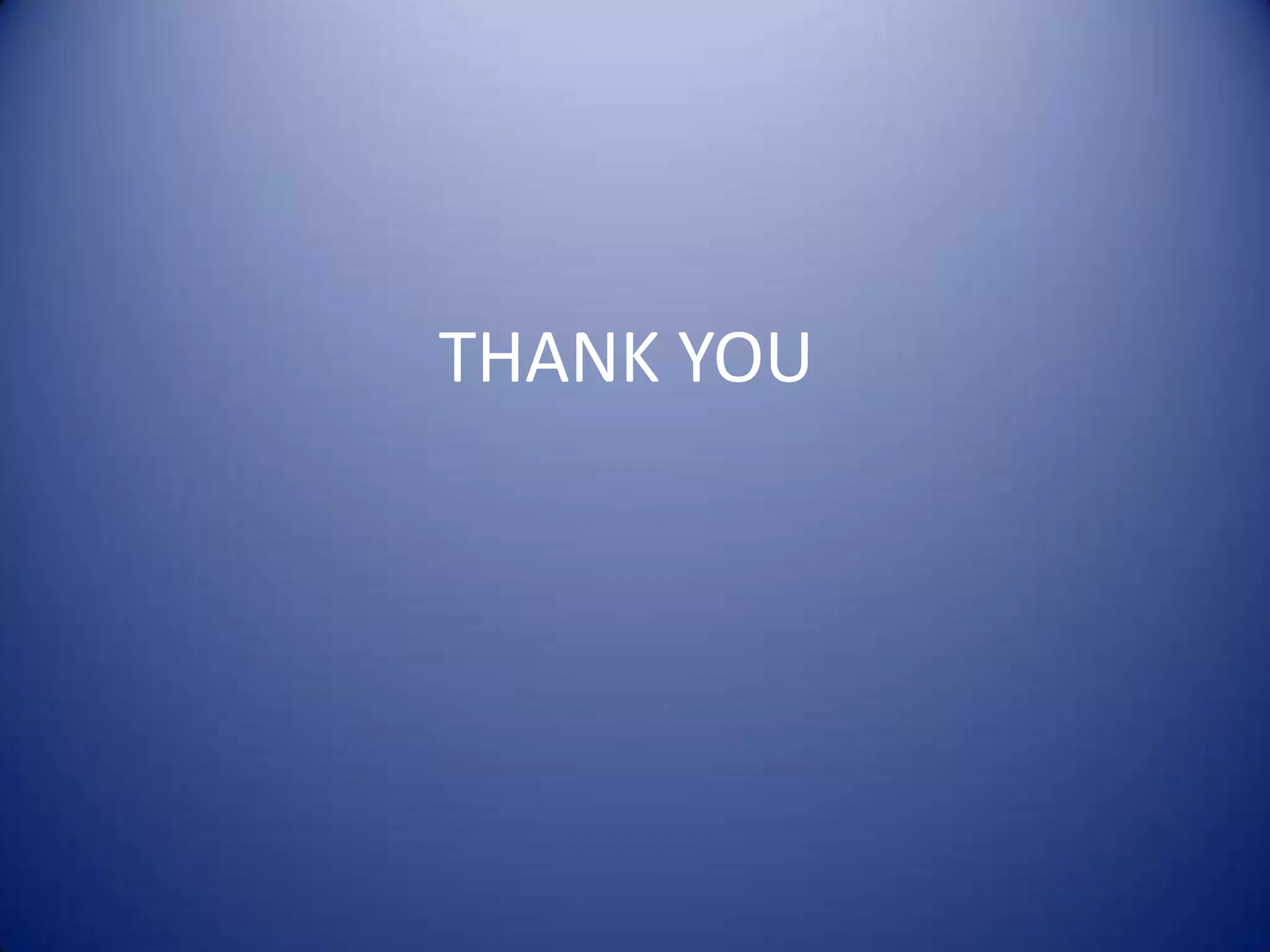 THANK YOU
 