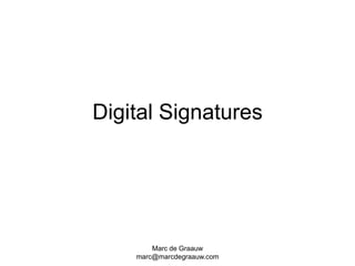 Marc de Graauwmarc@marcdegraauw.comDigital Signatures