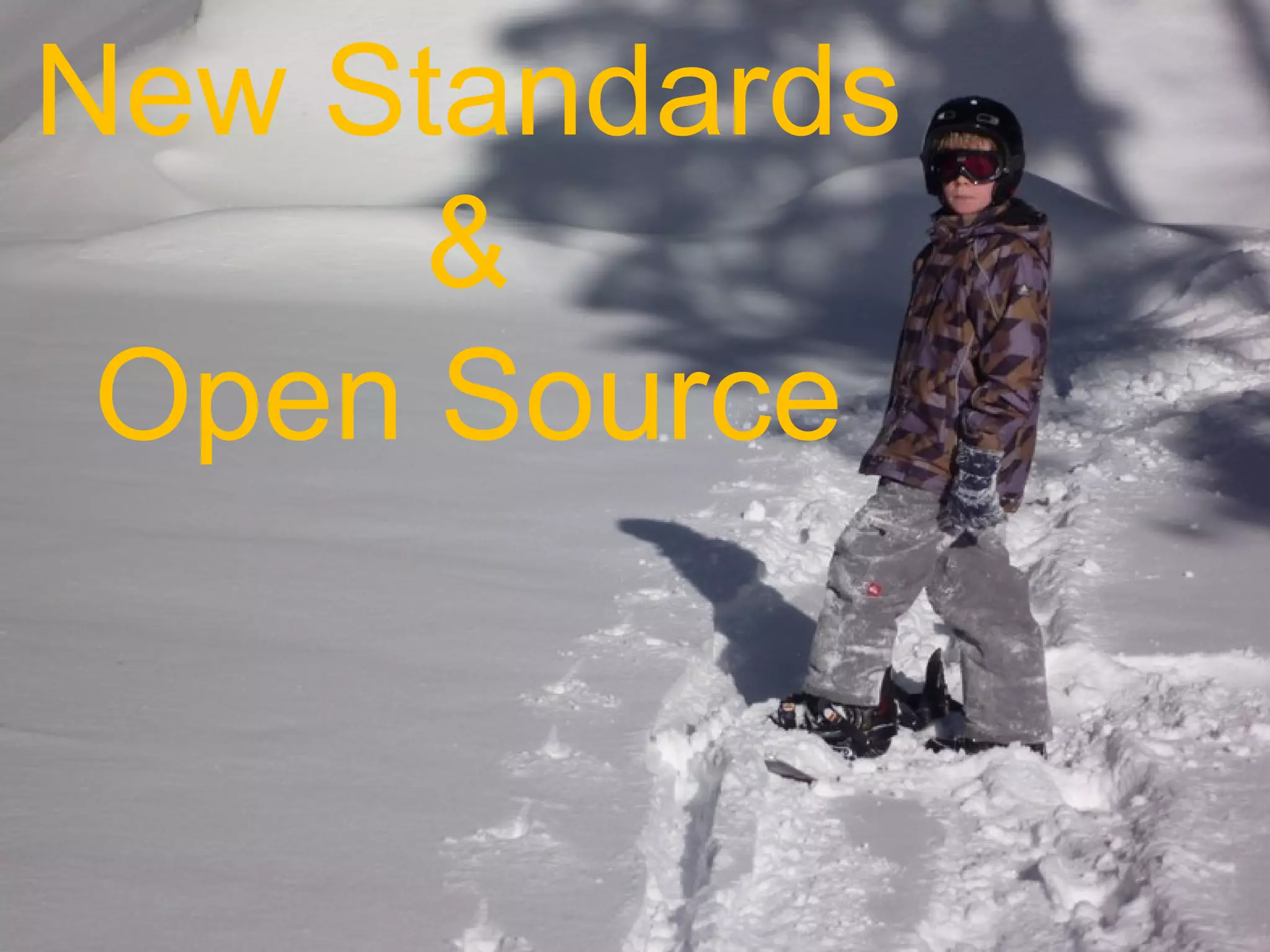 New Standards & Open Source 