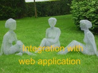 Integration with web application  