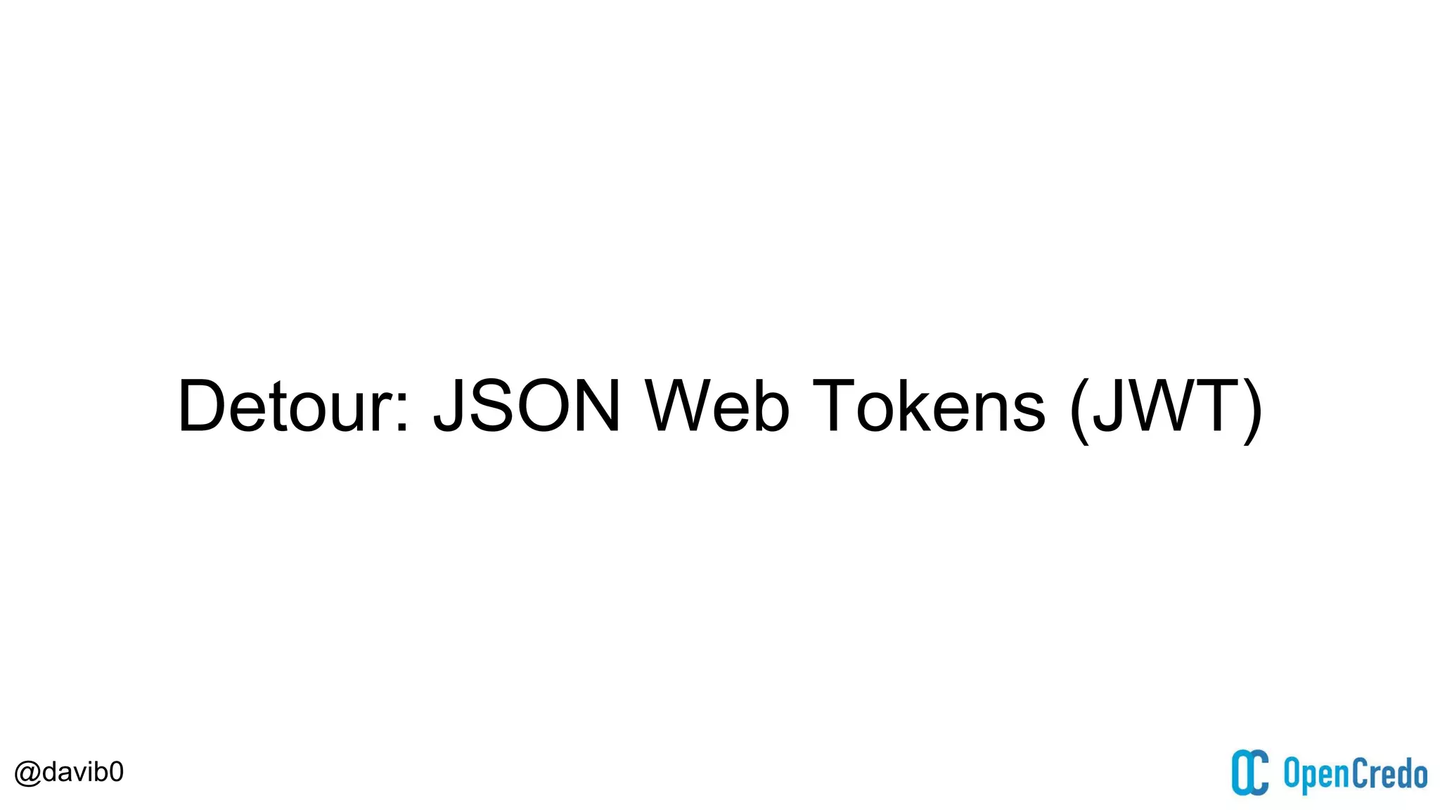@davib0
Detour: JSON Web Tokens (JWT)
 