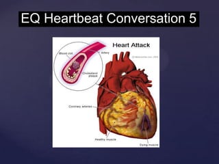 EQ Heartbeat Conversation 5
 