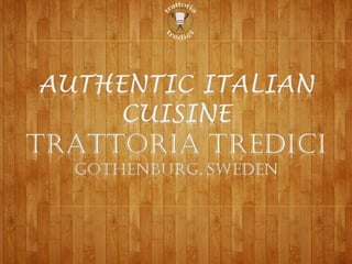 Authentic Italian Cuisine at Trattoria Tredici