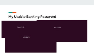 My Usable Banking Password
 