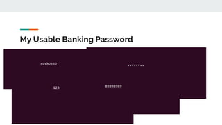 My Usable Banking Password
 