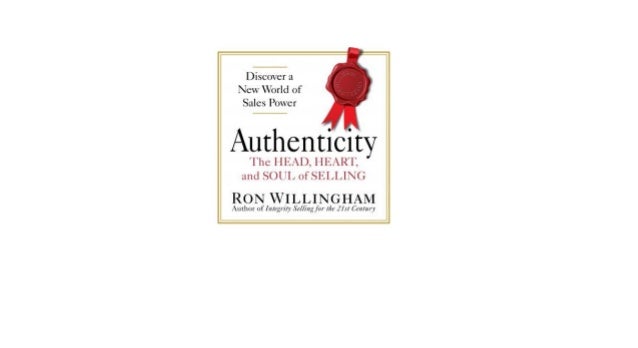 Authenticity The Head Heart And Soul Of Selling Free Audio - 