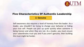 Five Characteristics Of Authentic Leadership
5. Empathetic
George writes in True North that leaders can grow as
authentic ...