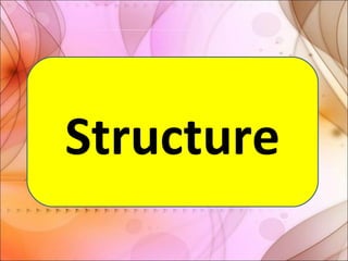 Structure
 
