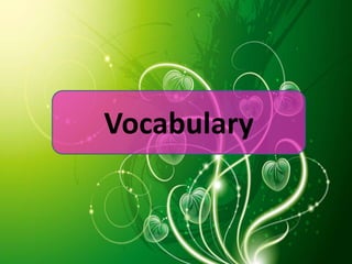 Vocabulary
 