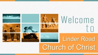 Linder Road
Church of Christ
 