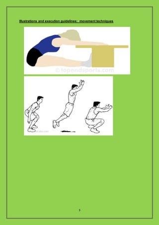 3
Illustrations and execution guidelines: movement techniques
 