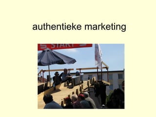 authentieke marketing
 