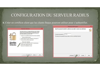 4. Créer un certificat client que les clients finaux pourront utiliser pour s’authentifier.
29
 