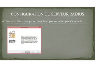 4. Créer un certificat client que les clients finaux pourront utiliser pour s’authentifier.
32
 