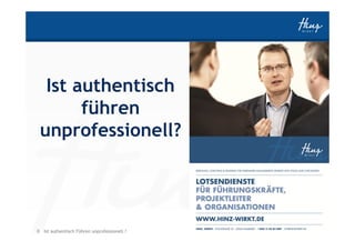 Ist authentisch
führen
unprofessionell?

0 Ist authentisch Führen unprofessionell ?

HINZ-WIRKT.DE

 