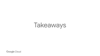 Takeaways
 