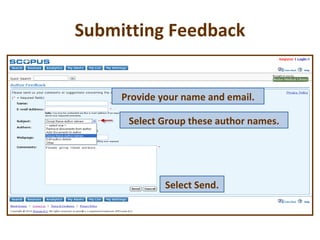 Submitting Feedback Select Group these author names. Select Send. Provide your name and email. 