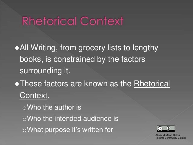 audience purpose and context We began with a review of the rhetorical situation: audience, purpose, and context, which are three key considerations in any type of communication we then moved on to purpose: purpose includes your purpose and the audience’s purpose think about why you are writing or designing this text and why your audience is reading or accessing it. audience purpose and context We began with a review of the rhetorical situation: audience, purpose, and context, which are three key considerations in any type of communication we then moved on to purpose: purpose includes your purpose and the audience’s purpose think about why you are writing or designing this text and why your audience is reading or accessing it.