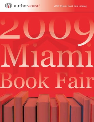 2009
     2009 Miami Book Fair Catalog




Miami
Book Fair
 