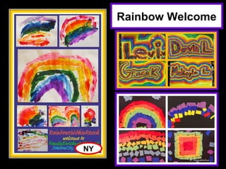 Rainbow Welcome




NY
 