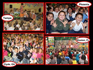 Phoenix




Tampa




            Weston, FL




Clyde, OH
 